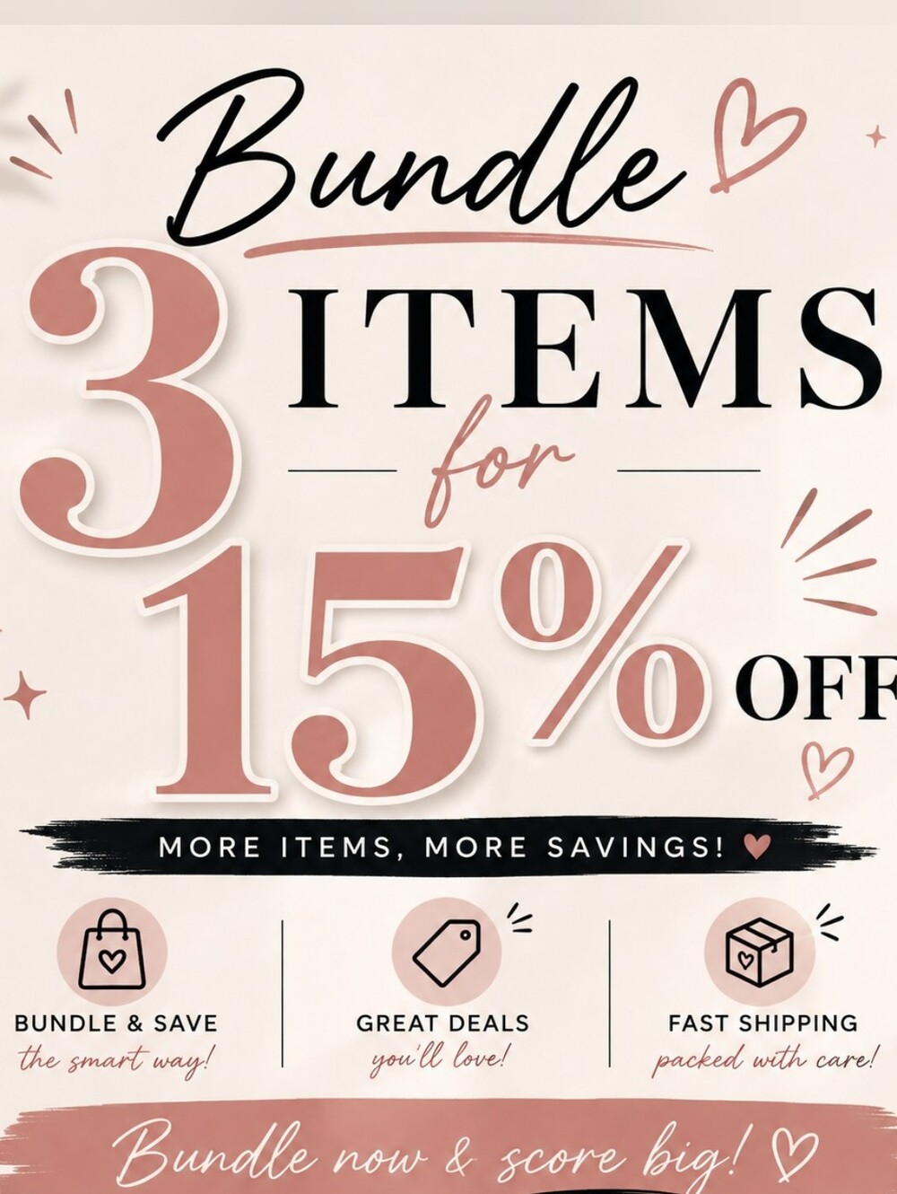 Bundle 3 Items for 15% Off